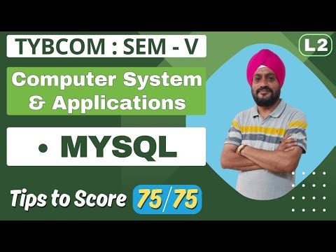 TYBCOM | Computer System & Applications | Semester 5 | MYSQL | Lecture 2 | Prof. Gurumit Singh