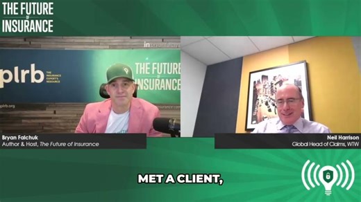 The Future of Insurance Podcast S8E13 – Neil Harrison, Global Head of Claims, Willis – Clip 4 | Bryan Falchuk