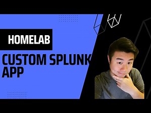 Homelab Series - Creating a custom Splunk App