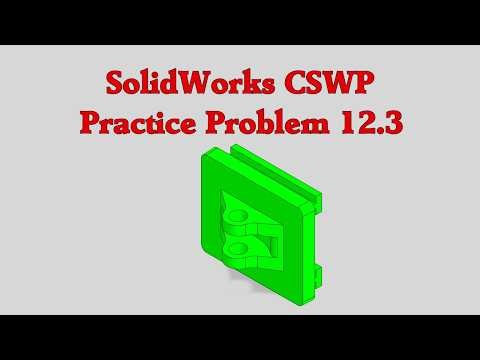 SolidWorks CSWP Practice Problem 12.3