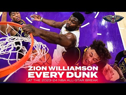 Every Zion Williamson Dunk through 55 Games | 2023-24 NBA Highlights