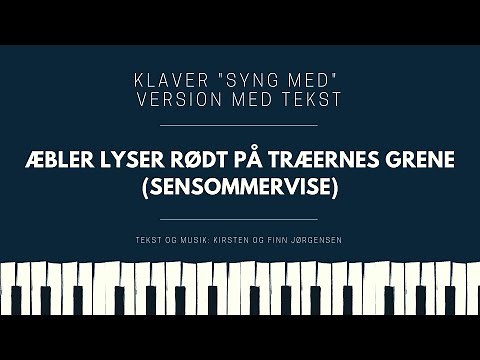 Æbler lyser rødt på træernes grene (Sensommervise) // Klaver med tekst