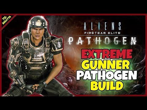 Aliens: Fireteam Elite PATHOGEN - Best GUNNER Build for EXTREME/INSANE + INFINITE Knockdown