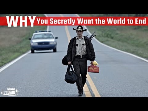 Why You Secretly Want the World to End & Why We Crave the Chaos of an Apocalypse - The Walking Dead