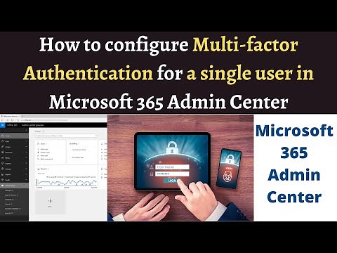 How to configure Multi-factor Authentication for a single user in Microsoft 365 Admin Center