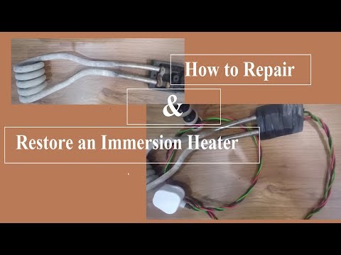 How to Repair & Restore an Immersion Water Heater