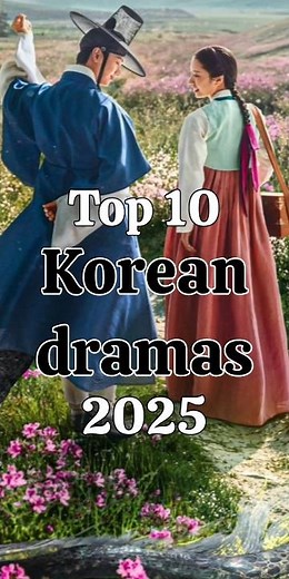 Top 10 new Korean dramas you need to watch in 2025... #leeminho #kimsoohyun