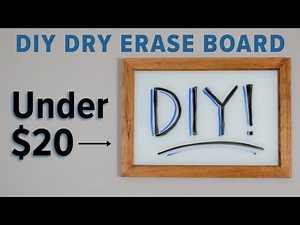 DIY Dry Erase Board for $20