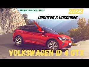 2023 Volkswagen ID 4 GTX - 2023 VW ID 4 GTX UPDATES & UPGRADES | GET NEW PERFORMANCE | REVIEW