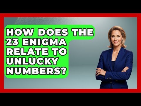 How Does The 23 Enigma Relate To Unlucky Numbers? | The Numbers Channel News