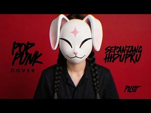 Sepanjang Hidupku - Pilot (POP PUNK COVER 🤘) by BUNNY STELLAR | Ku Rela Jadi Tawanan Cintamu!