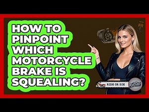 How To Pinpoint Which Motorcycle Brake Is Squealing?