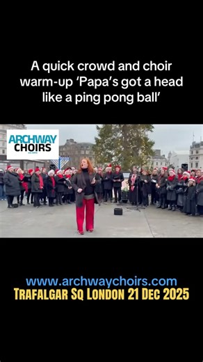 Trafalgar Sq gets a warm up with the choir!! Papa’s Got a Head Like a Ping Pong Ball! Sing with me!