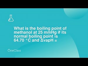 What is the boiling point of methanol at 25 mmHg if its normal boiling point is 6470 °C and ΔvapH =