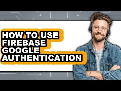 How to Use Firebase Google Authentication - Step by Step