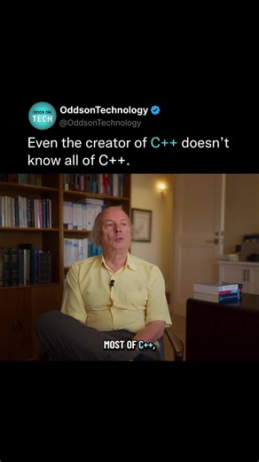 Follow us @oddsontechnology for more tech archives and tech videos. Even the creator of C doesn’t know all of C . When developers asked Bjarne Stroustrup how they could learn every part of C , his answer was surprisingly simple: don’t. After more than four decades of evolution, the language has grown so large that even its own creator regularly looks things up. His advice wasn’t to memorize every function, STL container, library, or template—it was to understand the fundamentals and know where t