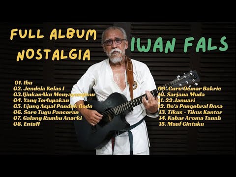 Best Of The Best Iwan Fals ~ Kumpulan Lagu Terbaik Iwan Fals ~ Iwan Fals Album Terbaik NOSTALGIA