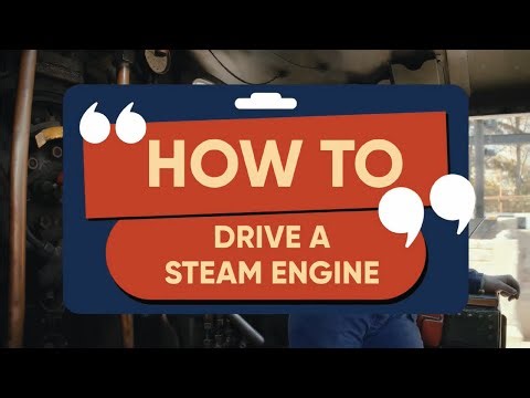 How to drive a steam engine.