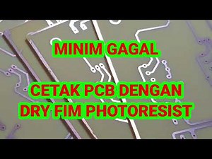Tips menggunakan dry film photoresist untuk cetak pcb