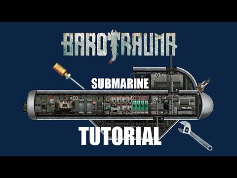 Full Submarine Tutorial + Extras (Barotrauma Tutorial)