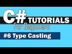 C# Tutorial for Beginners #6 - Type Casting