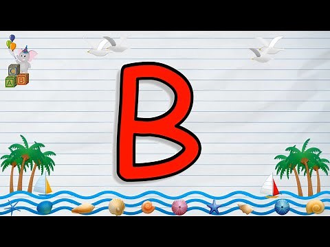 حرف B | تعليم صوت حرف B | كلمات تبدأ بحرف B | طريقة كتابة حرف B