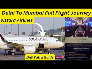 Delhi to Mumbai by Vistara Flight | Digi Yatra Guide | India's best flight full experience | Vlog