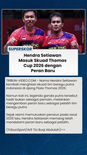 SENIOR TURUN TANGAN Hendra Setiawan Punya Peran Penting di Thomas Cup 2026