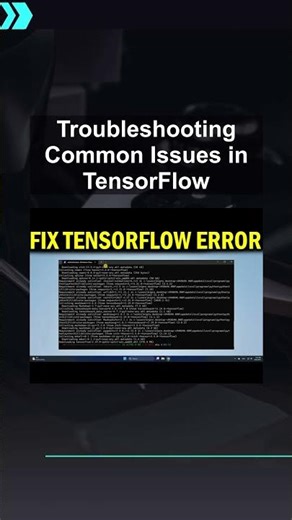 Troubleshooting Common Issues in TensorFlow #ai #artificialintelligence #machinelearning #aiagent