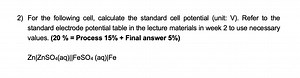 For the following cell, calculate the standard cell potential (... | Filo