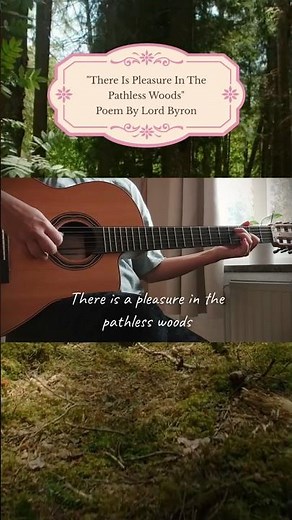 Poem Set To Music - “There Is Pleasure In The Pathless Woods” By Lord Byron #poem #poetry #lordbyron