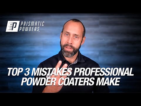 Top 3 Mistakes Professional Powder Coaters Make | Prismatic Powders®