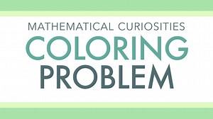 Math Curiosity: The Coloring Problem ＊ Byrdseed.TV
