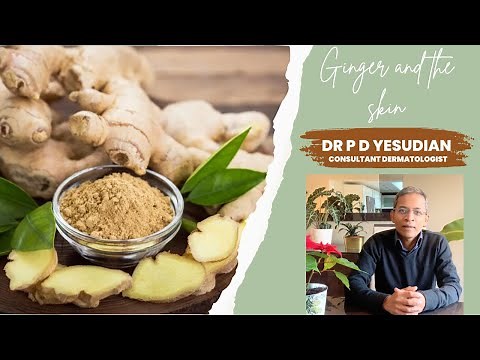 Ginger and benefits to skin - dermatologist explains