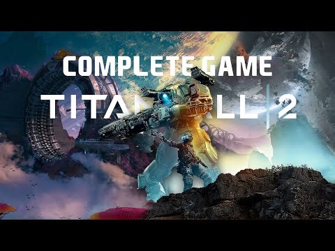 Titanfall 2 - Complete Game Walkthrough