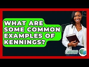 What Are Some Common Examples Of Kennings? - The Language Library