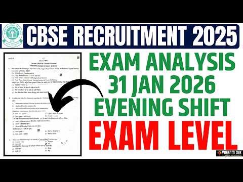 CBSE RECRUITMENT 2025 II EXAM ANALYSIS 31 JAN 2026 EVENING SHIFT