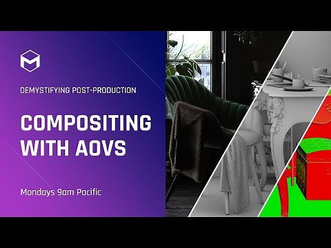 Demystifying Post Production: Basic Compositing with AOVs | Week 1