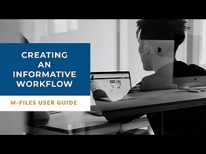 M-Files Administrator: Creating an Informative Workflow | Intelligent Information Management
