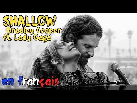 Bradley Cooper & Lady Gaga - Shallow (traduction en francais) COVER