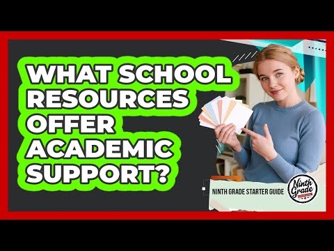 What School Resources Offer Academic Support?