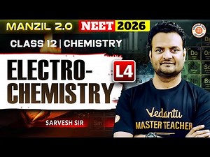 Electrochemistry Lecture 4 | Class 12 | Chemistry | NEET 2026 | Sarvesh Sir