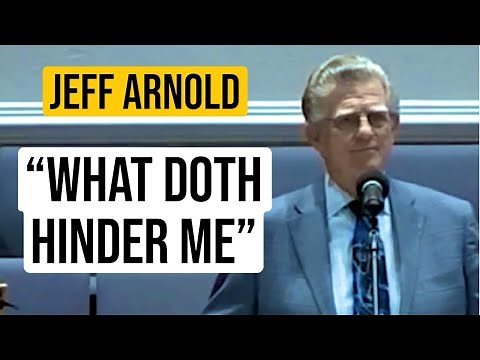 Pastor Jeff W. Arnold preaching "What Doth Hinder Me"