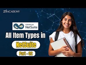 NetSuite Course Part 2 | Deep Dive into Core Features | Zx Academy