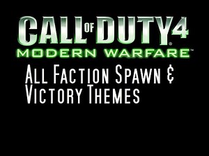 COD4 All Faction Spawn And Victory Themes