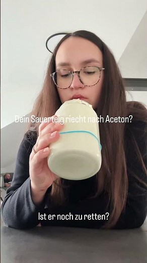 Dein Sauerteig riecht nach Aceton? Ist er noch zu retten?