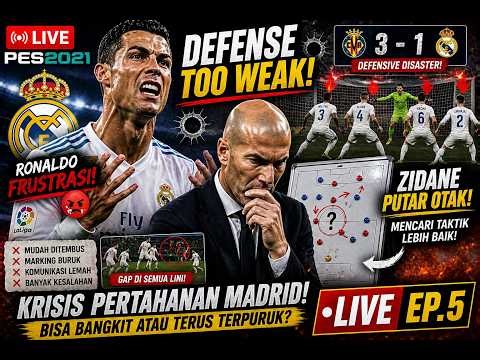 🔥 LIVE PES 2021 | Ronaldo Frustrated! Zidane Fixing Madrid’s Defensive Crisis | EP. 5