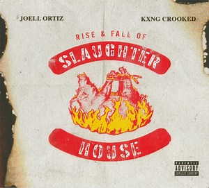 Joell Ortiz, Kxng Crooked - Rise & Fall Of Slaughterhouse