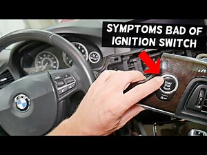 BMW SYMPTOMS OF BAD IGNITION SWITCH, ENGINE START SWITCH BMW F10 F11 520i 523i 525i 528i 530i 535i 5