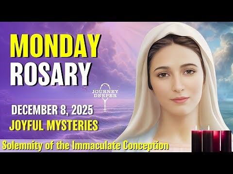 Monday Rosary 💜 Joyful Mysteries of the Rosary 💜 December 8, 2025 VIRTUAL ROSARY